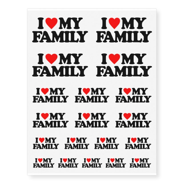 I LOVE MY FAMILY TEMPORARY TATTOOS (Front)
