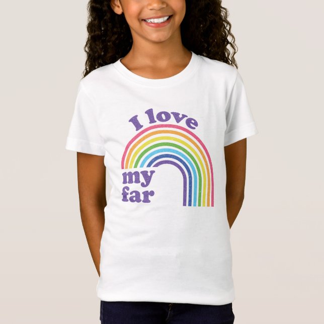 I Love My Far - Cute Rainbow  T-Shirt (Front)