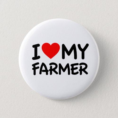 I love my farmer button