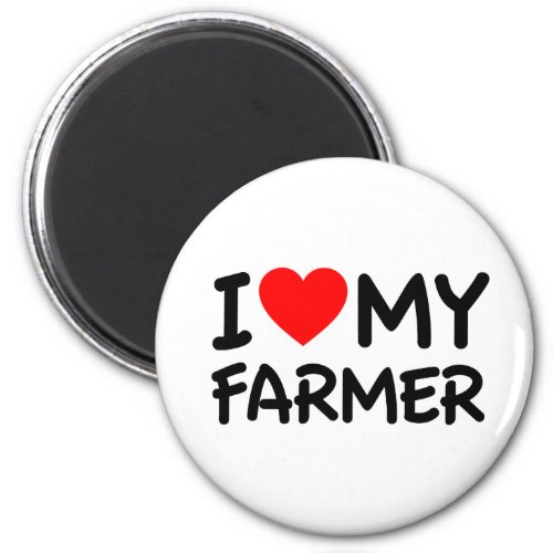 I love my farmer magnet