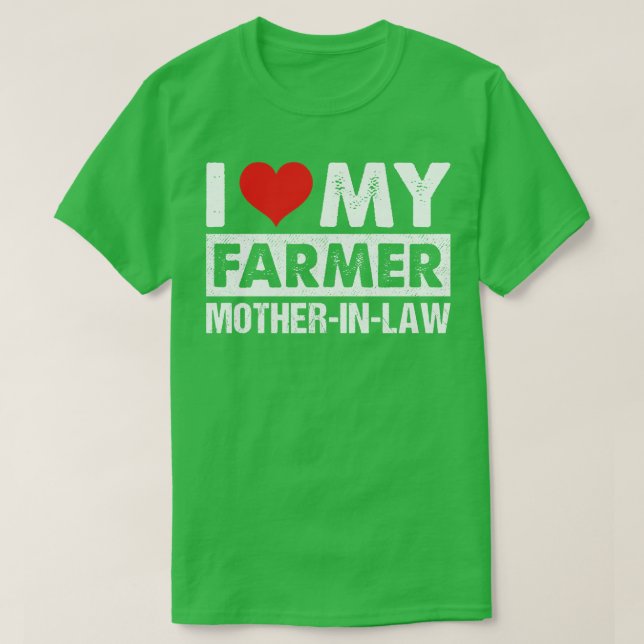 I Love My Farmer MotherInLaw Proud Farmer SonInLaw T-Shirt (Design Front)