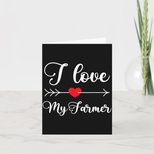 I Love My Farmer Quote Farmer's Wife Girlfriend Hu Card (Front)