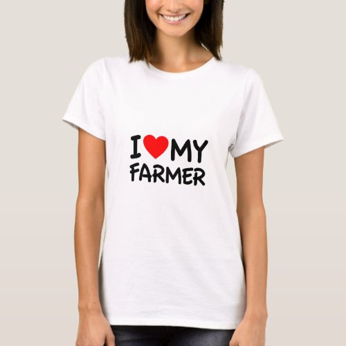 I love my farmer T_Shirt