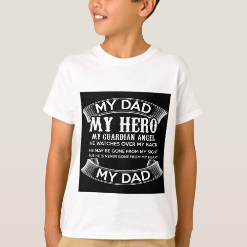 I love my father My Dad My hero T_Shirt