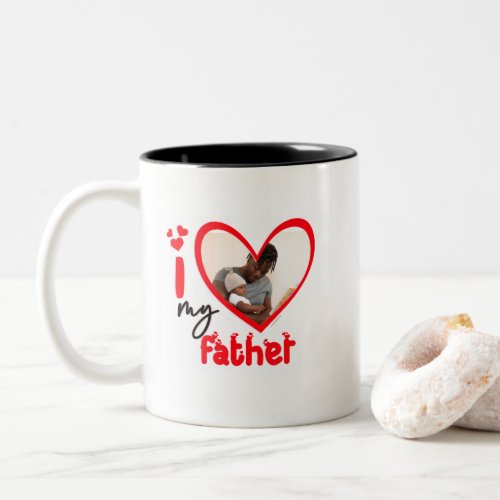 I Love My Father Photo Gift Classic Mug 11 oz   C Two_Tone Coffee Mug