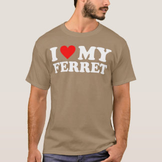 I Love My Ferret I Heart My Ferret gift boy boy T-Shirt