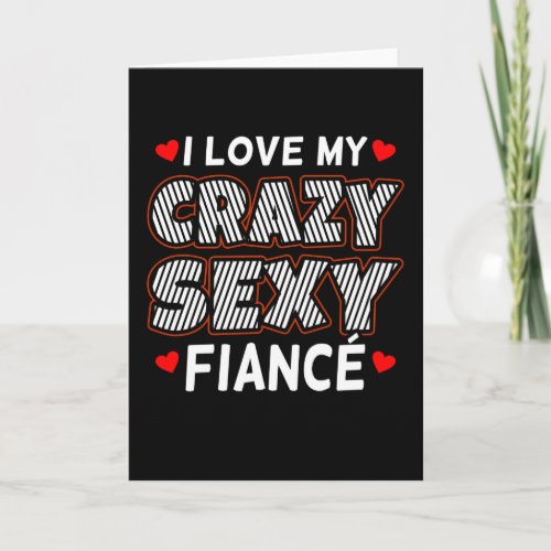 I Love My Fiance Funny Engaged Fiancee Engagement Card