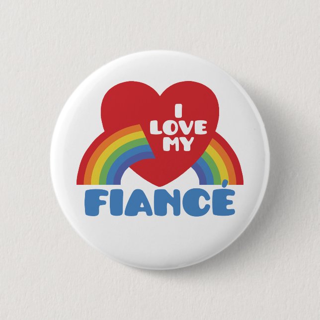 I Love My Fiance Pinback Button (Front)