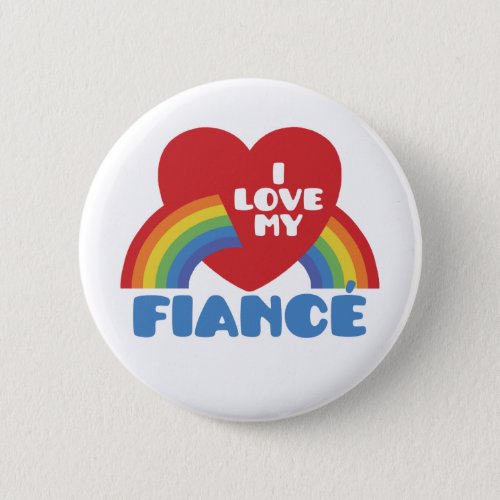 I Love My Fiance Pinback Button