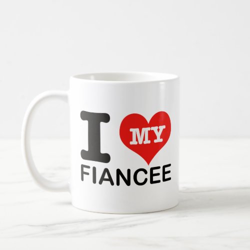 I Love my Fiancee Coffee Mug