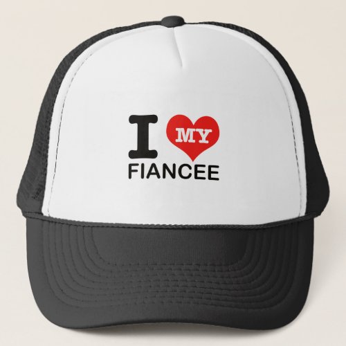 I Love my Fiancee Trucker Hat
