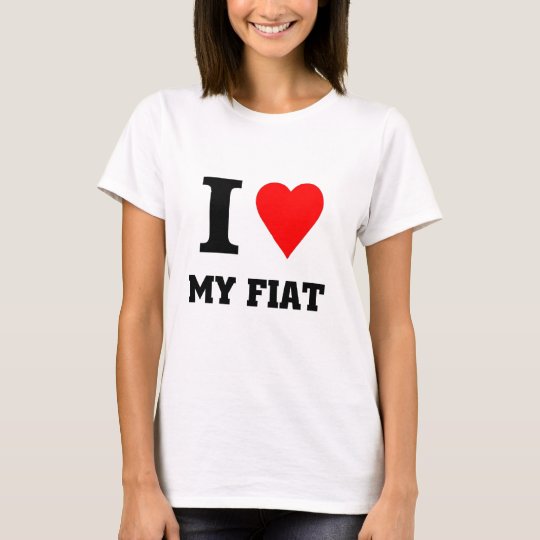 I love my fiat T-Shirt