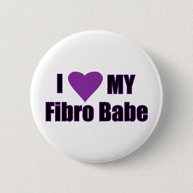 I love my Fibro Babe Button (Front)