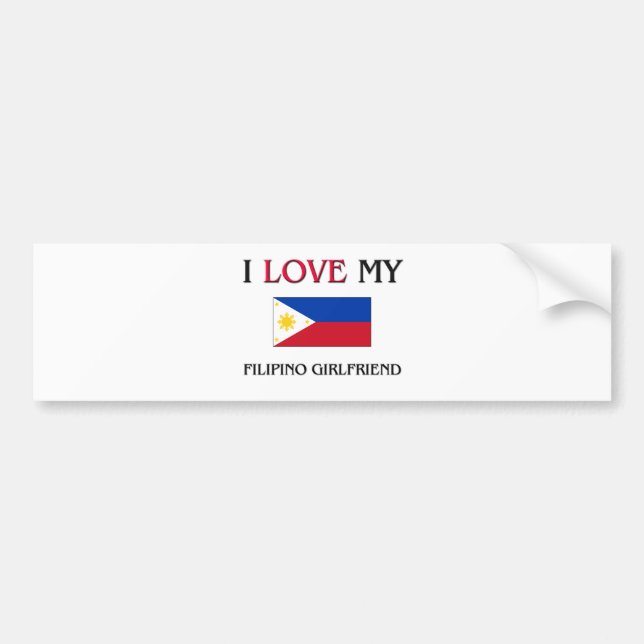 I Love My Filipino Girlfriend Bumper Sticker (Front)