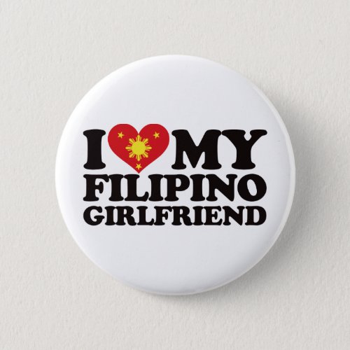 I Love My Filipino Girlfriend Pinback Button