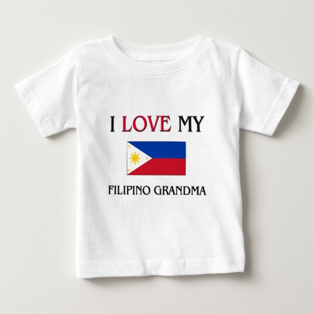 I Love My Filipino Grandma Baby T-Shirt (Front)