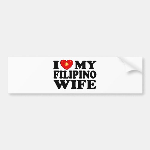 I Love My Filipino Wife Bumper Sticker