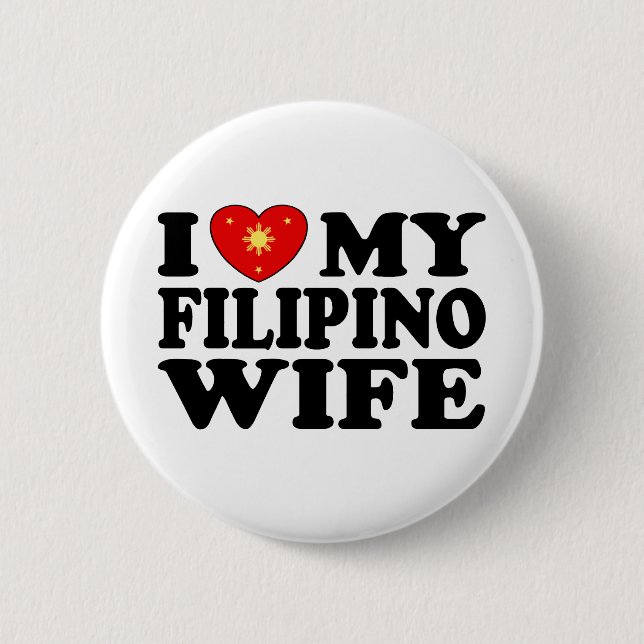 I Love My Filipino Wife Button (Front)