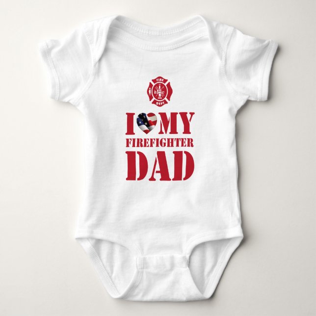 I LOVE MY FIREFIGHTER DAD BABY BODYSUIT (Front)