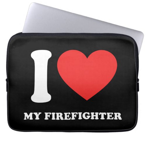 I Love My Firefighter Laptop Sleeve