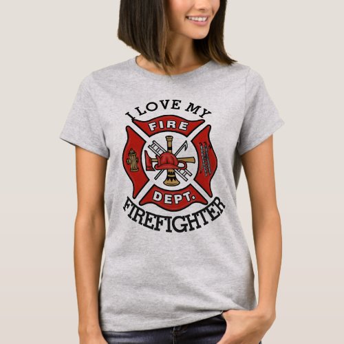 I Love My FireFighter T_Shirt