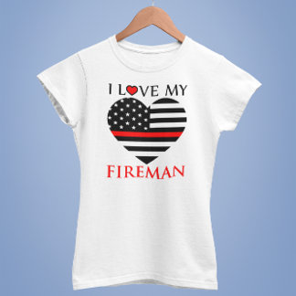 I Love My Fireman - Firefighter T-Shirt
