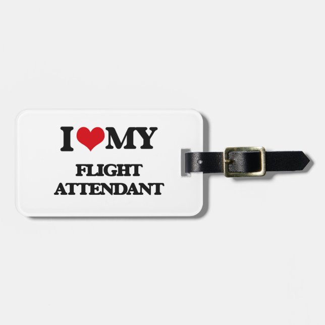 I love my Flight Attendant Luggage Tag (Front Horizontal)