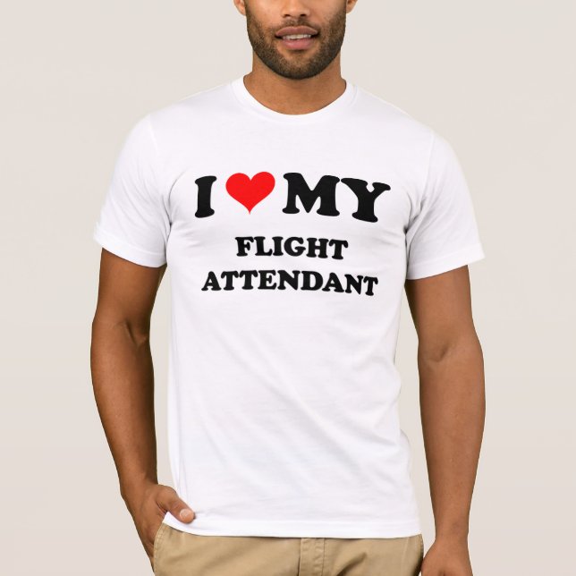 I Love My Flight Attendant T-Shirt (Front)