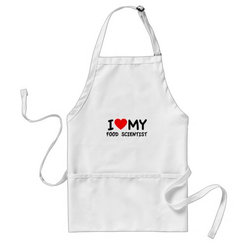 I Love my Food Scientist Adult Apron