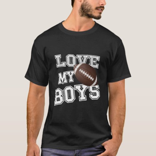I Love My Football For Moms_ Football Mom T_Shirt