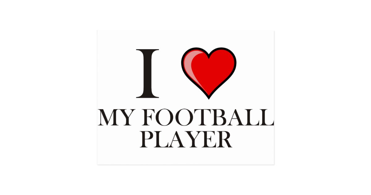 I Love My Football Player Postcard Zazzle
