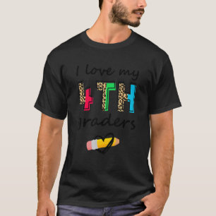 I Love My Fourth Graders Leopard 4th Grade Teacher T-Shirt