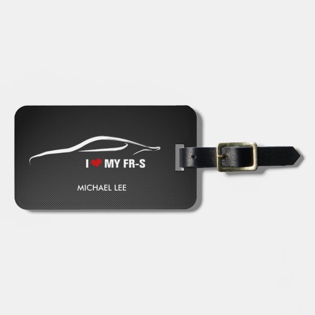 I love my FR-S Luggage Tag (Front Horizontal)