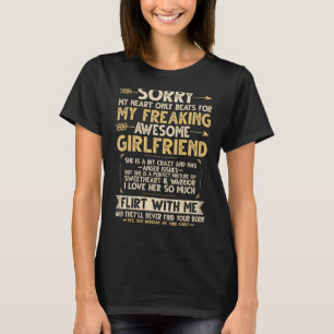 I Love My Freaking Awesome Girlfriend Shes A Bit C T-Shirt