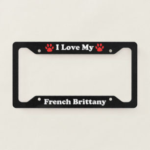 I Love My French Brittany Dog License Plate Frame