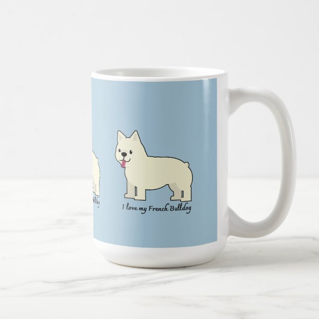 I love my French Bulldog Coffee Mug (Right)