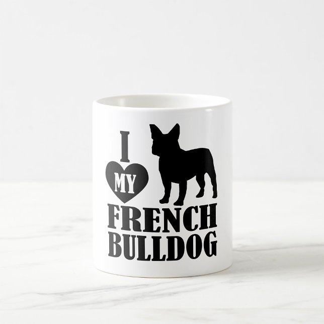 I Love My French Bulldog Coffee Mug (Creator Uploaded)