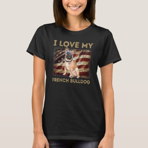 I Love My French Bulldog Dad Mom American Flag Wei T_Shirt