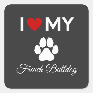 I love my French Bulldog dog custom text Square Sticker