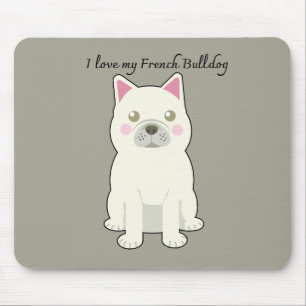 I Love my French Bulldog Mouse Pad
