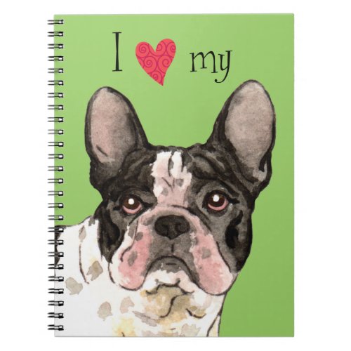 I Love my French Bulldog Notebook