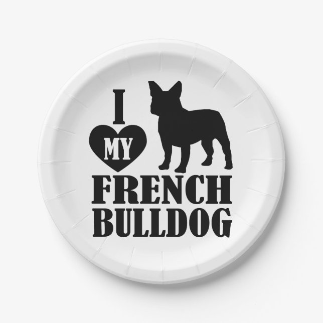I Love My French Bulldog Paper Plates (Front)