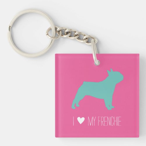 I Love My Frenchie Bright Pink and Green Keychain