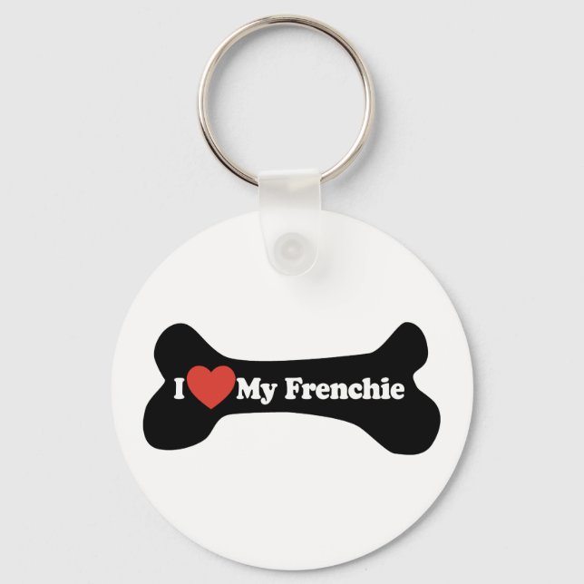I Love My Frenchie - Dog Bone Keychain (Front)