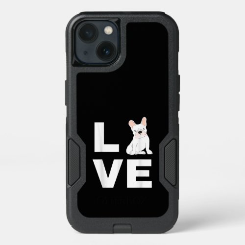 I Love My Frenchie French Bulldog Dog Lover Gift iPhone 13 Case