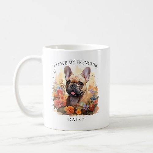 I Love My Frenchie French Bulldog Floral Portrait Coffee Mug