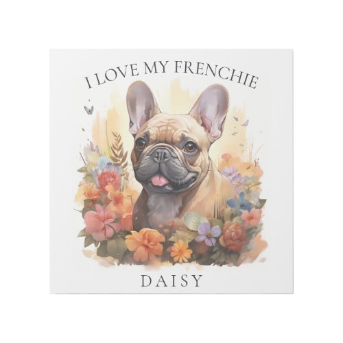 I Love My Frenchie French Bulldog Floral Portrait Gallery Wrap