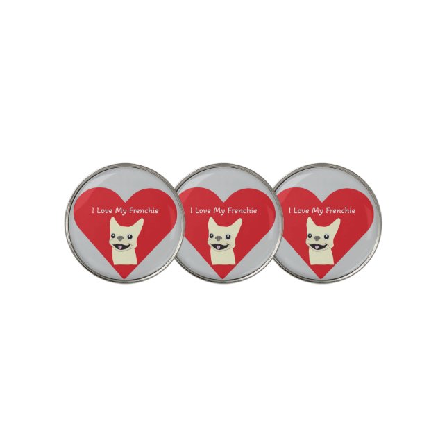 I love my Frenchie,  Golf Ball Marker (3 Up)