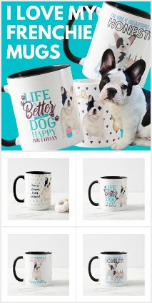 I Love My Frenchie Mugs
