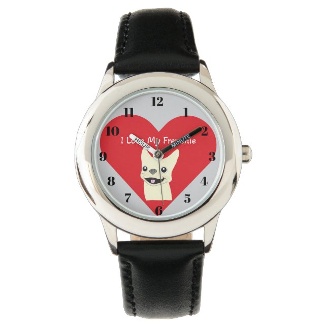 I love my Frenchie,  Watch (Front)